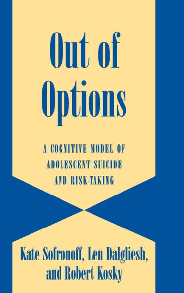 Out of Options: A Cognitive Model of Adolescent Suicide and Risk-Taking