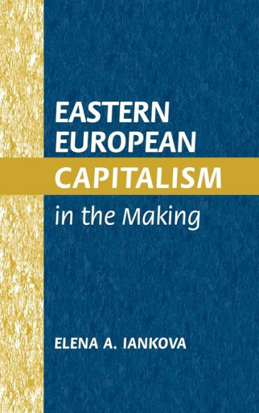 Eastern European Capitalism in the Making