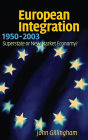 European Integration, 1950-2003: Superstate or New Market Economy?