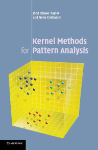 Title: Kernel Methods for Pattern Analysis / Edition 1, Author: John Shawe-Taylor