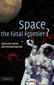 Title: Space, the Final Frontier?, Author: Giancarlo Genta