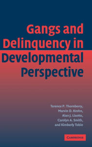 Title: Gangs and Delinquency in Developmental Perspective, Author: Terence P. Thornberry