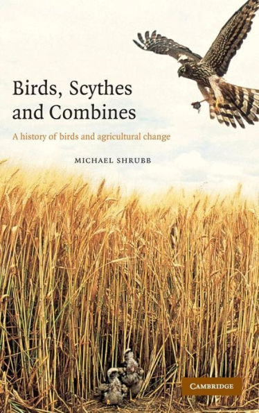 Birds, Scythes and Combines: A History of Birds and Agricultural Change