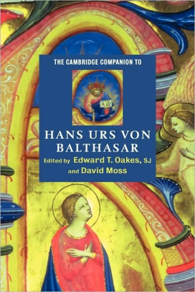 The Cambridge Companion to Hans Urs von Balthasar