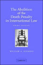 The Abolition of the Death Penalty in International Law / Edition 3