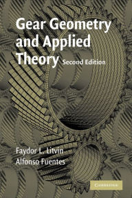 Title: Gear Geometry and Applied Theory / Edition 2, Author: Faydor L. Litvin