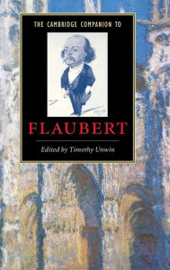 Title: The Cambridge Companion to Flaubert, Author: Timothy Unwin