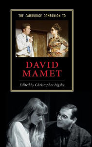 Title: The Cambridge Companion to David Mamet, Author: Christopher Bigsby