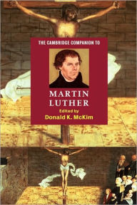 Title: The Cambridge Companion to Martin Luther, Author: Donald K. McKim