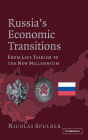 Russia's Economic Transitions: From Late Tsarism to the New Millennium