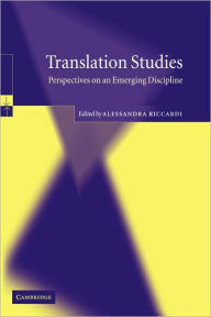 Title: Translation Studies: Perspectives on an Emerging Discipline, Author: Alessandra Riccardi