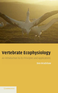 Title: Vertebrate Ecophysiology: An Introduction to its Principles and Applications, Author: Don Bradshaw