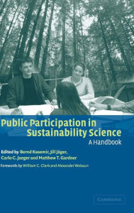 Title: Public Participation in Sustainability Science: A Handbook, Author: Bernd Kasemir