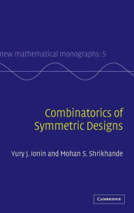 Title: Combinatorics of Symmetric Designs, Author: Yury J. Ionin