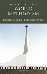 Title: An Introduction to World Methodism, Author: Kenneth Cracknell