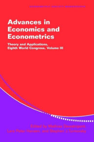 Title: Advances in Economics and Econometrics: Theory and Applications, Eighth World Congress, Author: Mathias Dewatripont