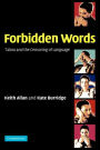 Forbidden Words: Taboo and the Censoring of Language