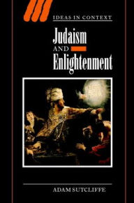 Title: Judaism and Enlightenment, Author: Adam Sutcliffe