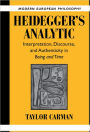 Heidegger's Analytic: Interpretation, Discourse and Authenticity in Being and Time