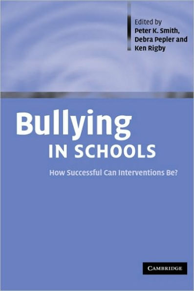 Bullying in Schools: How Successful Can Interventions Be?