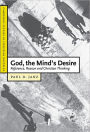 God, the Mind's Desire: Reference, Reason and Christian Thinking