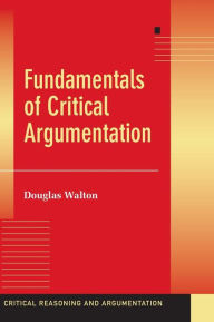 Title: Fundamentals of Critical Argumentation, Author: Douglas Walton