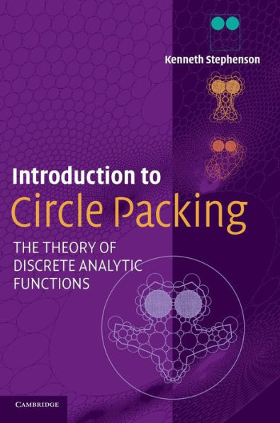 Introduction to Circle Packing: The Theory of Discrete Analytic Functions