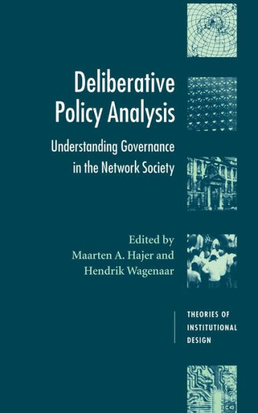 Deliberative Policy Analysis: Understanding Governance in the Network Society