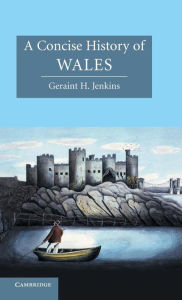 Title: A Concise History of Wales, Author: Geraint H. Jenkins