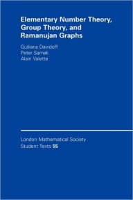 Title: Elementary Number Theory, Group Theory and Ramanujan Graphs, Author: Giuliana Davidoff