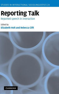 Title: Reporting Talk: Reported Speech in Interaction, Author: Elizabeth Holt
