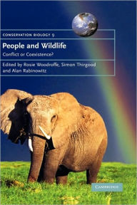 Title: People and Wildlife, Conflict or Co-existence?, Author: Rosie  Woodroffe