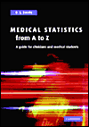 Title: Medical Statistics from A to Z: A Guide for Clinicians and Medical Students, Author: B. S. Everitt