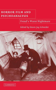 Title: Horror Film and Psychoanalysis: Freud's Worst Nightmare / Edition 1, Author: Steven Jay Schneider