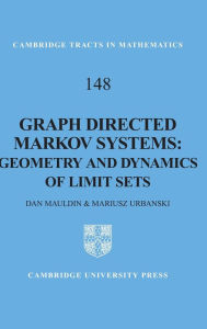 Title: Graph Directed Markov Systems: Geometry and Dynamics of Limit Sets, Author: R. Daniel Mauldin