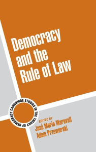 Title: Democracy and the Rule of Law, Author: José María Maravall