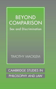 Title: Beyond Comparison: Sex and Discrimination, Author: Timothy Macklem