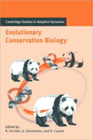 Title: Evolutionary Conservation Biology / Edition 1, Author: Régis Ferrière