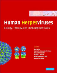 Title: Human Herpesviruses: Biology, Therapy, and Immunoprophylaxis, Author: Ann Arvin