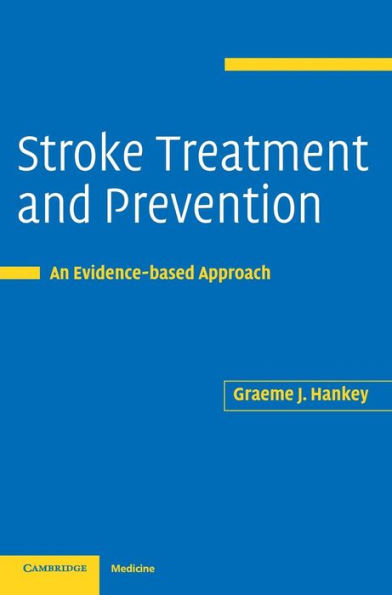 Stroke Treatment and Prevention: An Evidence-based Approach