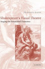 Shakespeare's Visual Theatre: Staging the Personified Characters