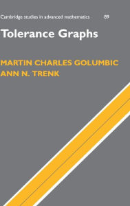 Title: Tolerance Graphs, Author: Martin Charles Golumbic