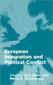 Title: European Integration and Political Conflict, Author: Gary Marks