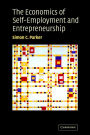 The Economics of Self-Employment and Entrepreneurship