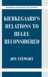 Title: Kierkegaard's Relations to Hegel Reconsidered, Author: Jon Stewart