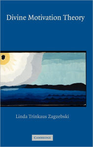 Title: Divine Motivation Theory, Author: Linda Trinkaus Zagzebski