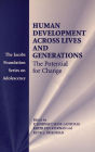 Human Development across Lives and Generations: The Potential for Change