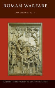 Title: Roman Warfare, Author: Jonathan P. Roth