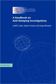 Title: A Handbook on Anti-Dumping Investigations, Author: Judith Czako