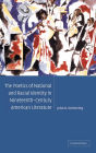 The Poetics of National and Racial Identity in Nineteenth-Century American Literature